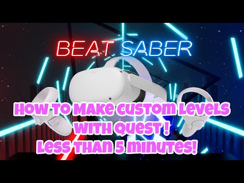 How to Make Custom Levels in Beat Saber Using a Quest in Less than 3 Minutes!