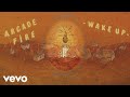 Arcade Fire - Wake Up (Official Audio)