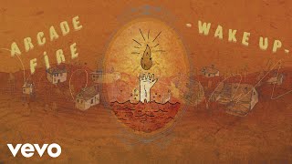 Arcade Fire - Wake Up (Official Audio)