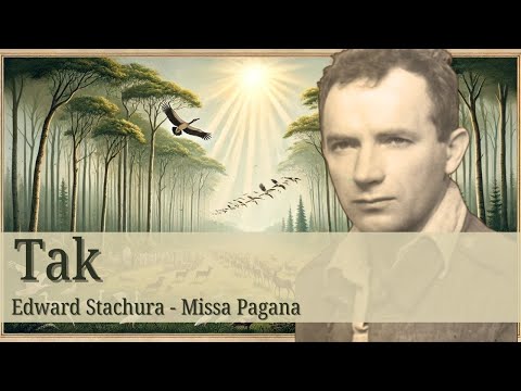 Tak (Edward Stachura - Missa Pagana)