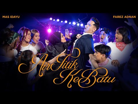 Farez Adnan & Mas Idayu - Air Titik Ke Batu (Official Music Video)