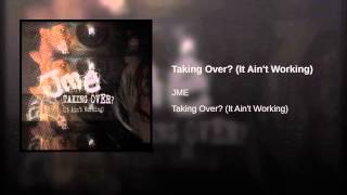 Taking Over? (It Ain't Working)