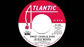 1973 Jackie Moore - Sweet Charlie Babe (mono radio promo 45)