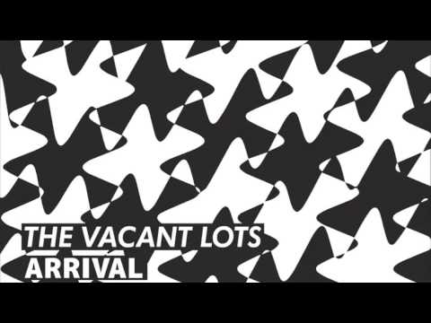 The Vacant Lots - Arrival (Full E.P)