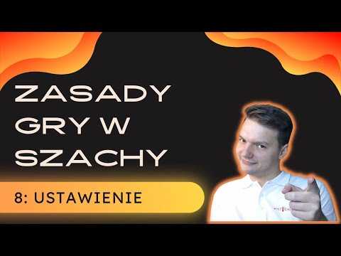 Zasady gry w szachy: 8. Przygotowanie do partii (ustawienie figur i pionków)