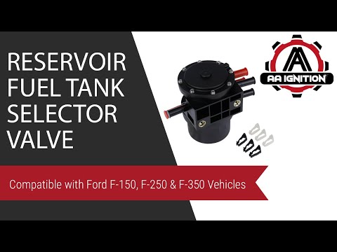 Reservoir Fuel Tank Selector Valve - Fits Ford F-150, F-250 & F-350 Vehicles