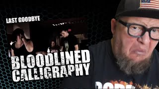 BLOODLINED CALLIGRAPHY - Last Goodbye (First Reaction)
