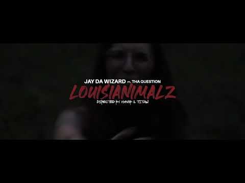 Jay Da Wizard - Louisianimalz Feat. Tha Question (Official Music Video) (Explicit)