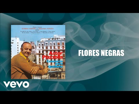Astor Piazzolla - Flores Negras (Official Audio)