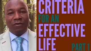 2016-09-01: CRITERIA FOR AN EFFECTIVE LIFE  (PART 1)