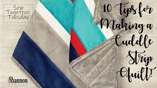 10 Tips for Making Cuddle® Minky Fabric Strip Quilts