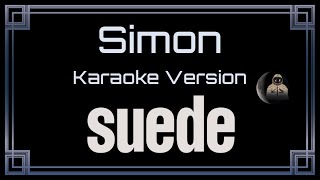 Suede - Simon [CC] [Karaoke Instrumental]