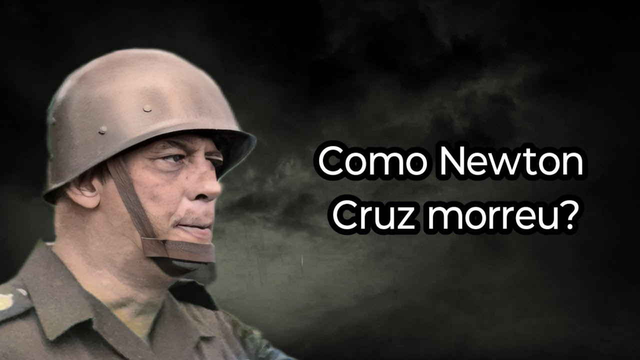 COMO NEWTON CRUZ MORREU?