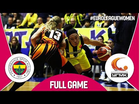 Fenerbahce (TUR) v UMMC Ekaterinburg (RUS) - Full Game - EuroLeague Women 2017-18