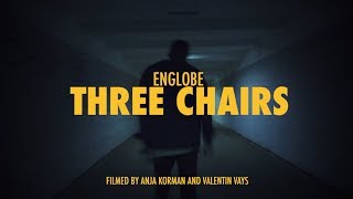 Englobe - Three chairs (Official Video)
