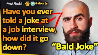 Have You Ever Told A Joke At A Job Interview, How Did It Go Down? #shorts (r/ Ask Reddit, Reddit)