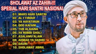 Download lagu SHOLAWAT SPESIAL AZ ZAHIR !!! HARI SANTRI NASIONAL mp3
