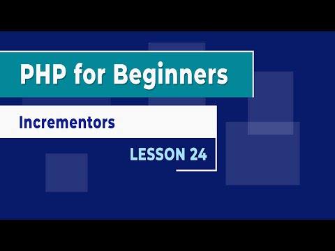 How to use Incrementors and Decrementors in PHP Lesson 24