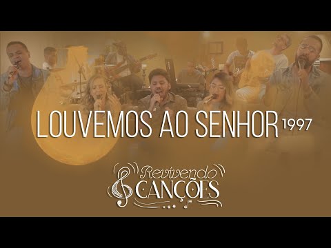Louvemos Ao Senhor - Adhemar de Campos -  Revivendo Canções - Cover