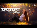 Sajan Sajan Teri Dulhan Remix Rishi Rich Dhruv Veragi