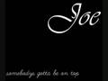 Joe - Somebodys Gotta Be On Top