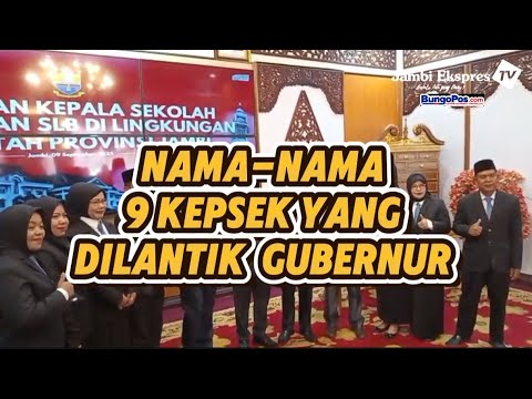 NAMA-NAMA 9 KEPSEK SMA SMK SLB DILANTIK GUBERNUR HARIS