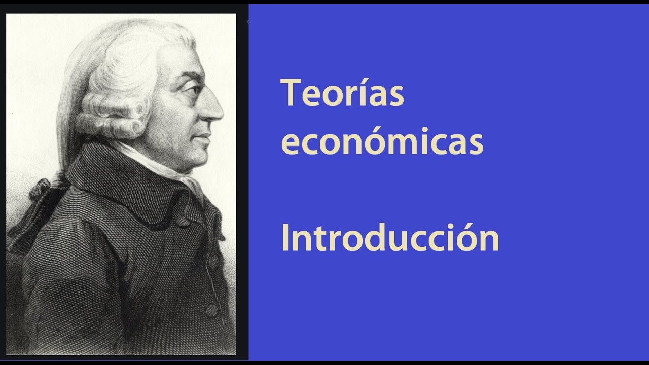 Escuelas de pensamiento económico - Introducción a las Teorías económicas