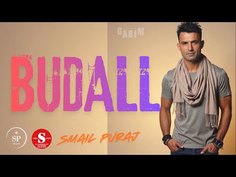 Smail Puraj - BUDALL