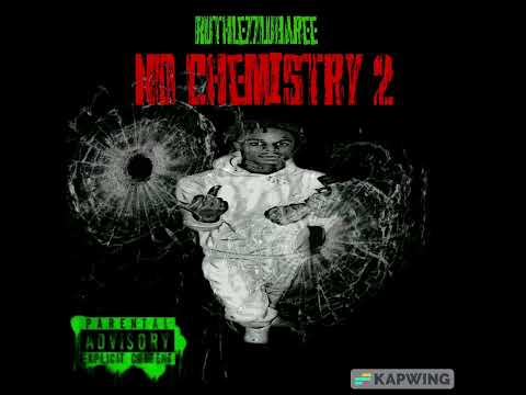 Ruthlezzlubaree- No Chemistry 2  [prod. EyeJayKay]