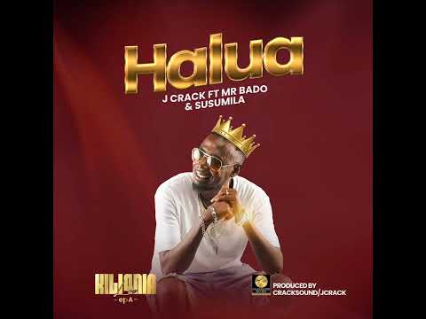 HALUA BY J CRACK FT MR BADO