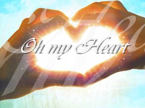 Oh My Heart video