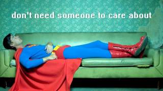 No One Likes Superman Anymore Music Video