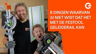 8 dingen waarvan jij niet wist dat het met de Festool geleiderail kan!