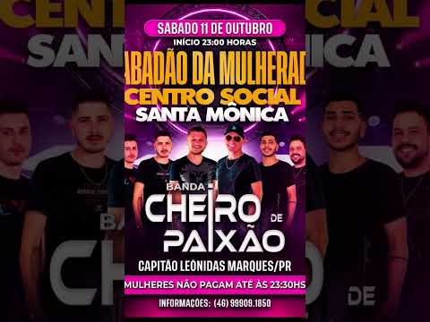 Dia 11/10/2025 No Centro Social Santa Monica Em Capitão Leônidas Marques PR Banda Cheiro De Paixão