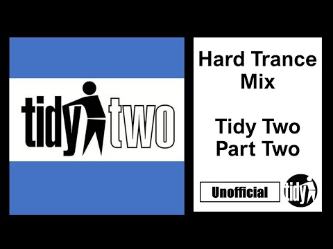Tidy Two - Hard Trance Mix Part Two - Tidy Trax