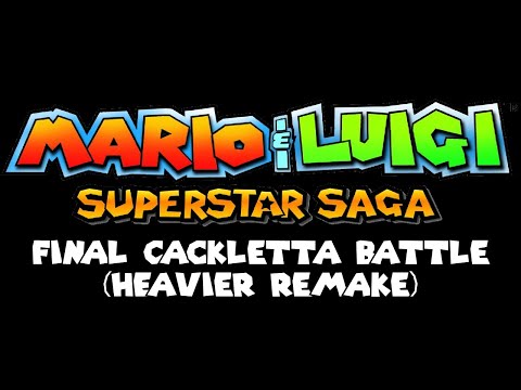 Mario & Luigi: Superstar Saga - Final Cackletta Battle theme (HEAVIER remake)