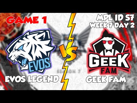 EVCOS VS GEEK GAME 1 - MPL ID S7 EVOS LEGEND VS GEEK FAM GAME 1