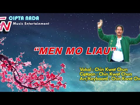 Lagu " MEN MO LIAU " , oleh CHIN KWET CHUN