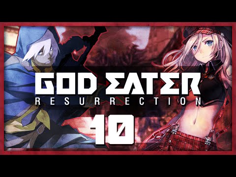 God Eater: Resurrection (PS4) • 10 • Chaos!!