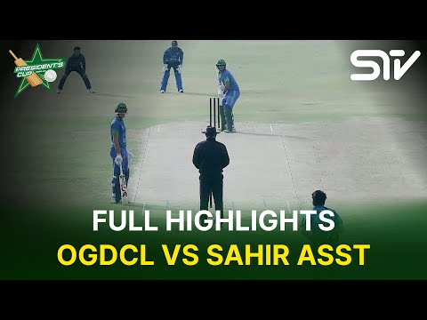 Full Highlights | OGDCL vs Sahir Asst. | President's Cup Grade-I 2025-26 | PCB | M2V1J