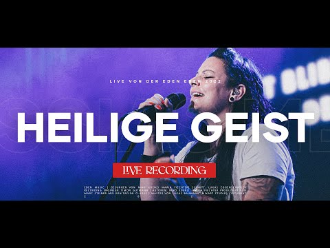 Heilige Geist - Live @ Eden 2022 | Tamara Fioretti & Eden Music