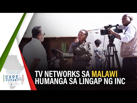 TV NETWORKS SA MALAWI HUMANGA SA LINGAP NG INC