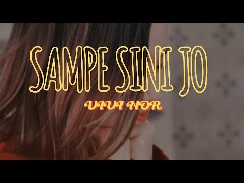 SAMPE SINI JO || ELMONDO_VIVI NOR || LAGU DAERAH FLORES TIMUR || LIRIK VIDEO