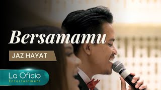 Download lagu Bersamamu - Jaz Hayat | Ft. Barsena Bestandhi (La Oficio Cover) mp3
