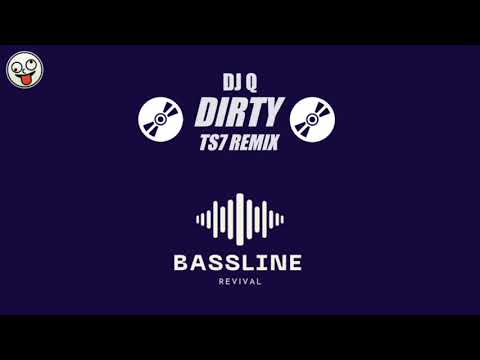 DJ Q - Dirty (TS7 Remix) / BASSLINE NICHE 4X4 HOUSE / Bassline Revival