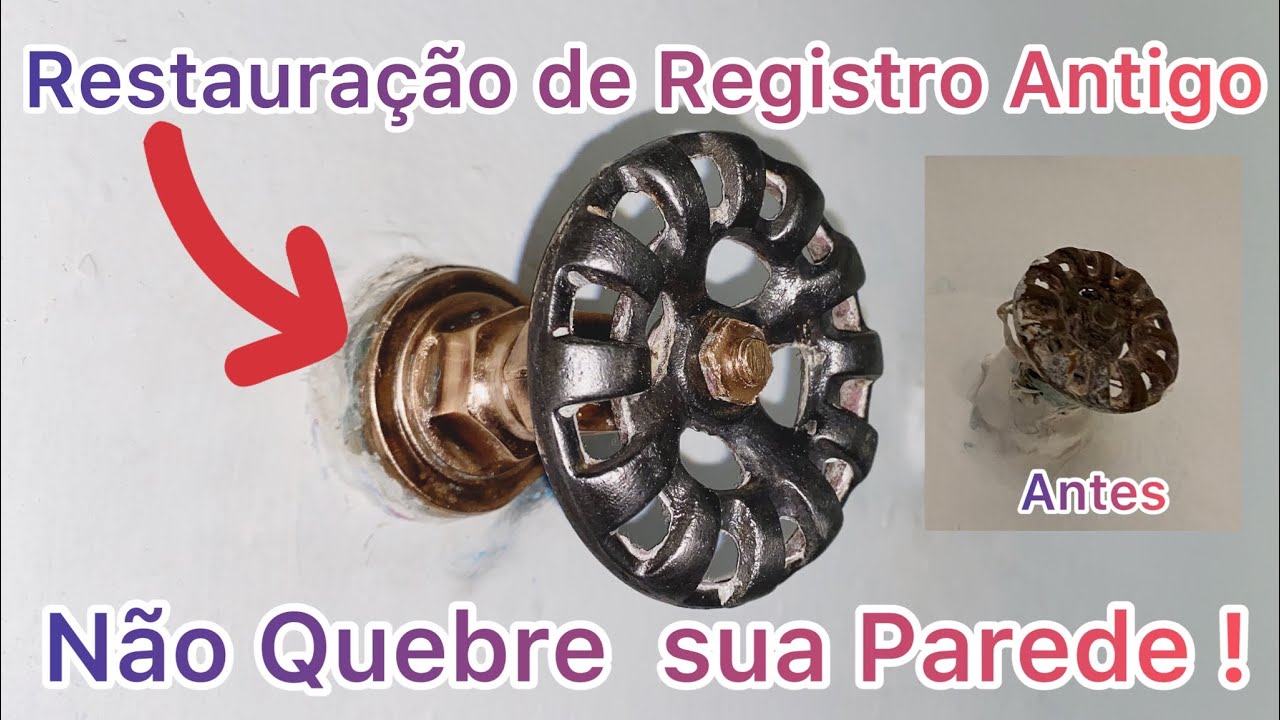 Registro Gaveta Antigo Pingando 👷 Técnica exclusiva de RESTAURAÇÃO Faça vc Mesmo D.I.Y