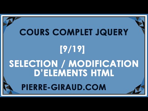 COURS COMPLET JQUERY 9 19 Sélection et modification d éléments HTML