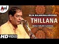 Thillana | Raga Ranjini Classical Video | Sung By : Dr M Balamuralikrishna