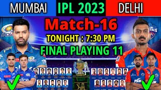 IPL 2023 Match-16 | Mumbai VS Delhi Match Playing 11 | MI VS DC Match Line-up 2023