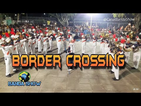 Border Crossing - Banda Marcial - FANCEEB - ÁUDIO